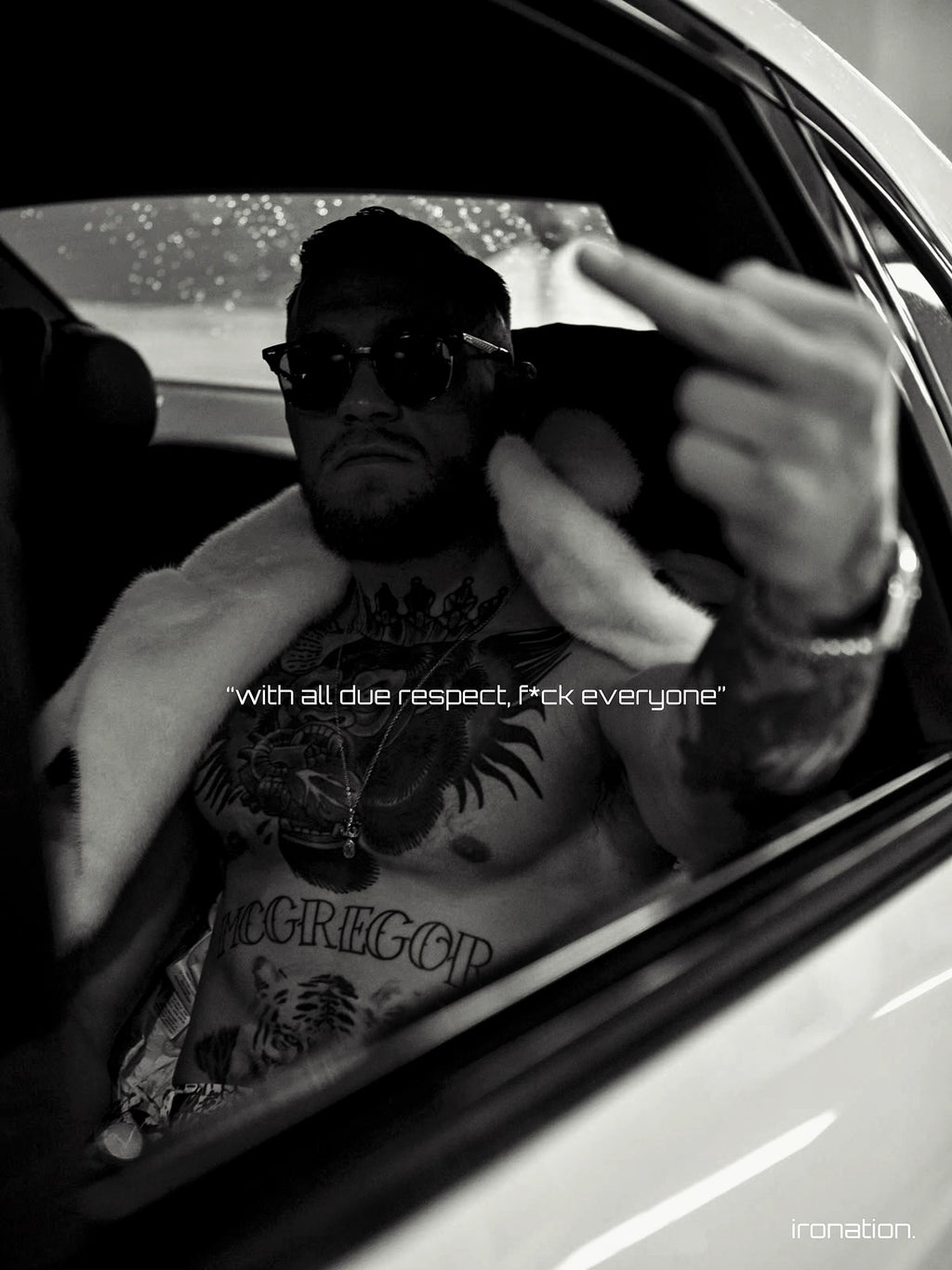 "F*CK EVERYONE" CONOR MCGREGOR